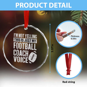 Football Coach Crystal Glass Ornament Cool Distressed Vintage Funny Not Yelling TS10 Print Your Wear