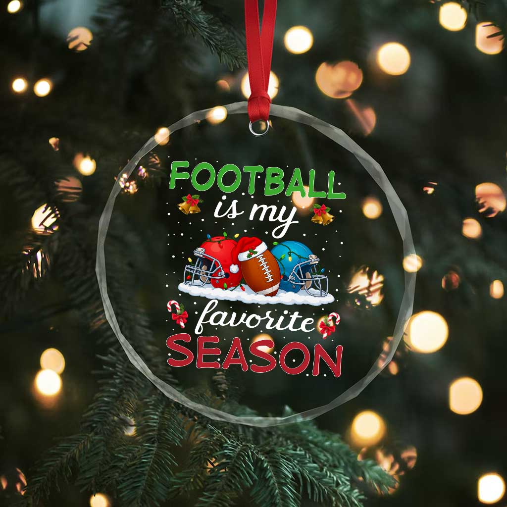 Football Is My Favorite Season Crystal Glass Ornament Christmas Holiday Sports Gift TS12 Print Your Wear