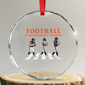 Football Is My Favorite Season Crystal Glass Ornament Funny Football Lover TS14 Transparent Glass 3'' Circle Print Your Wear
