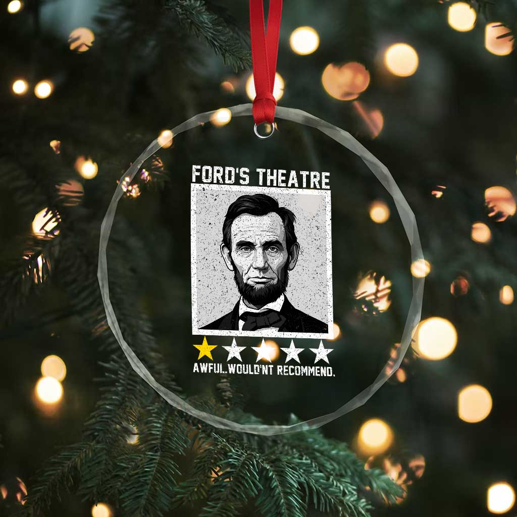 Fords Theatre One Star Awful Wouldnt Recommend Crystal Glass Ornament Abraham Lincoln Funny History Dark Humor