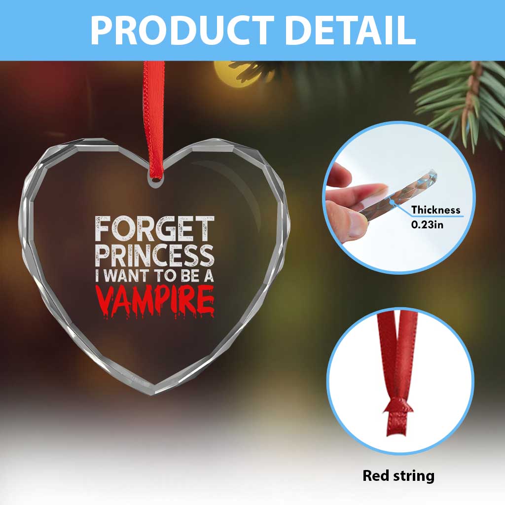 Forget Princess I Want To Be A Vampire Heart Crystal Glass Ornament Gothic Girl Spooky Halloween Gift