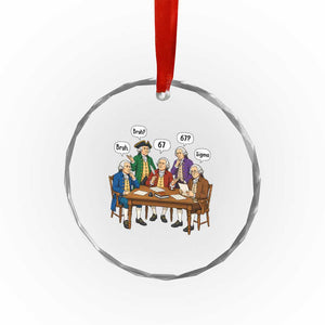 Founding Fathers 67 Bruh Sigma Crystal Glass Ornament Funny US History Meme