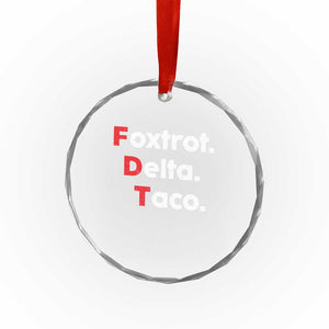 Foxtrot Delta Taco Crystal Glass Ornament Subtle FDT Resist TS10 Print Your Wear