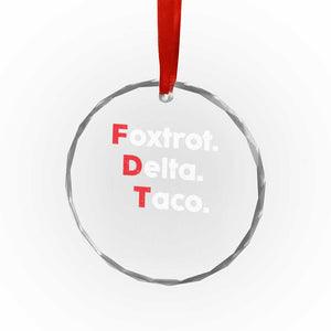 Foxtrot Delta Taco Crystal Glass Ornament Subtle FDT Resist TS10 Print Your Wear