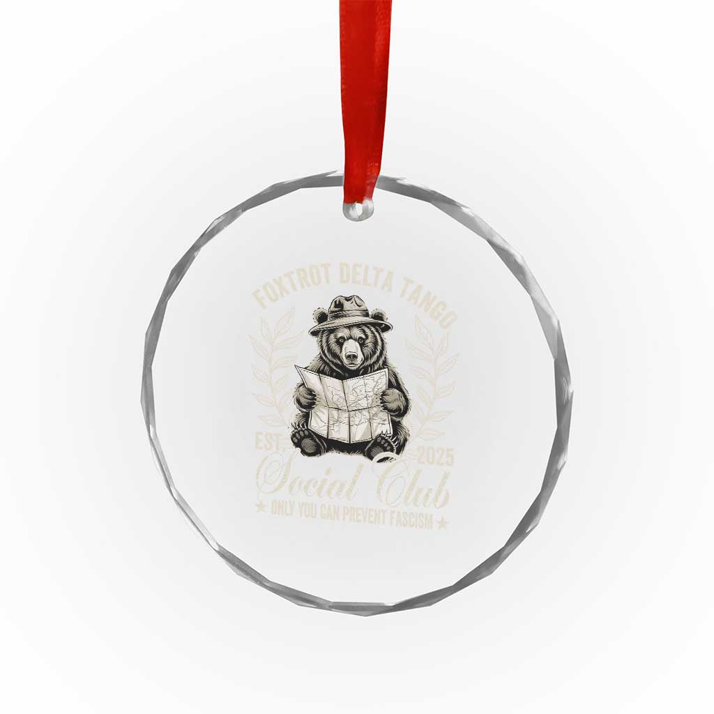 Foxtrot Delta Tango FDT Social Club Crystal Glass Ornament Only You Can Prevent Fascism Retro Bear TS02 Print Your Wear