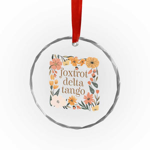 Foxtrots Deltas Tangos Boho Floral Crystal Glass Ornament Funny Offensive - Print Your Wear