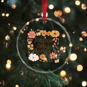 Foxtrots Deltas Tangos Boho Floral Crystal Glass Ornament Funny Offensive - Print Your Wear