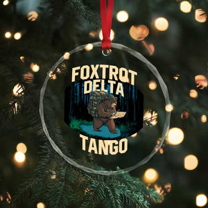 Foxtrots Deltas Tangos Funny Bear Resist Crystal Glass Ornament Protect Our National Parks - Print Your Wear