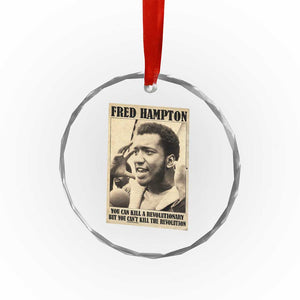 Fred Hampton Quote Crystal Glass Ornament You Can Kill A Revolutionary But You Cant Kill The Revolution TS11 Print Your Wear