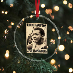 Fred Hampton Quote Crystal Glass Ornament You Can Kill A Revolutionary But You Cant Kill The Revolution TS11 Print Your Wear
