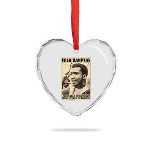Fred Hampton Quote Heart Crystal Glass Ornament You Can Kill A Revolutionary But You Cant Kill The Revolution TS11 Print Your Wear