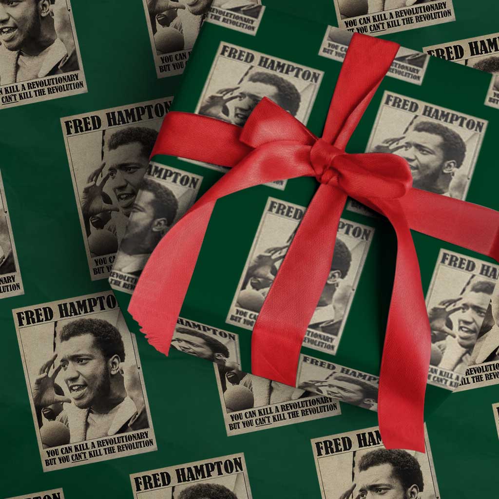 Fred Hampton Quote Wrapping Paper Roll You Can Kill A Revolutionary But You Cant Kill The Revolution TS11 Green Print Your Wear