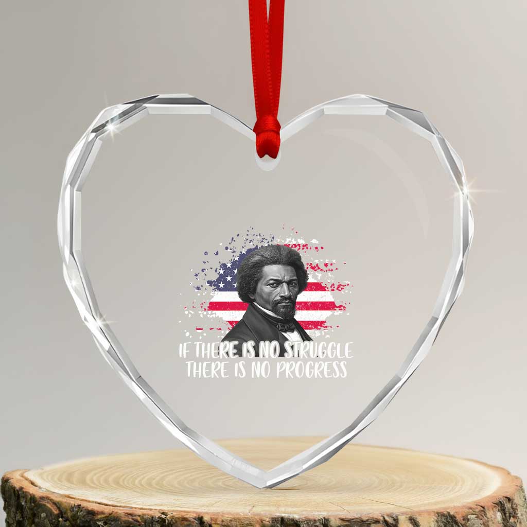 Frederick Douglass American Flag Heart Crystal Glass Ornament Is There Is No Struggle There Is No Progress TS14 Transparent Glass 3'' Heart Print Your Wear