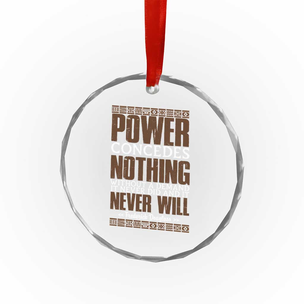 Frederick Douglass Crystal Glass Ornament Power Concedes Nothing Without A Demand TS12 Print Your Wear
