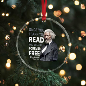 Frederick Douglass Freedom Quote Crystal Glass Ornament Once You Learn to Read TS14 Print Your Wear
