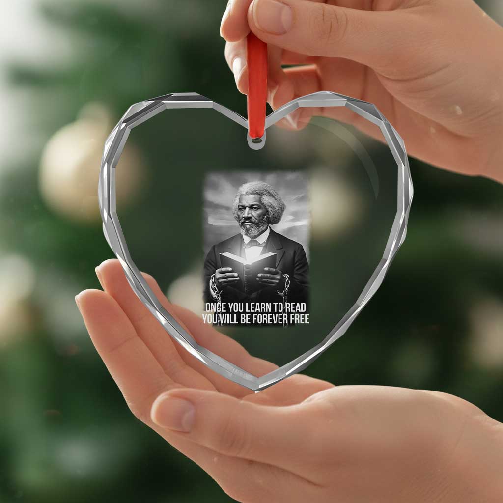 Frederick Douglass Heart Crystal Glass Ornament Once You Learn To Read You Will Be Forever Free TS12 Print Your Wear