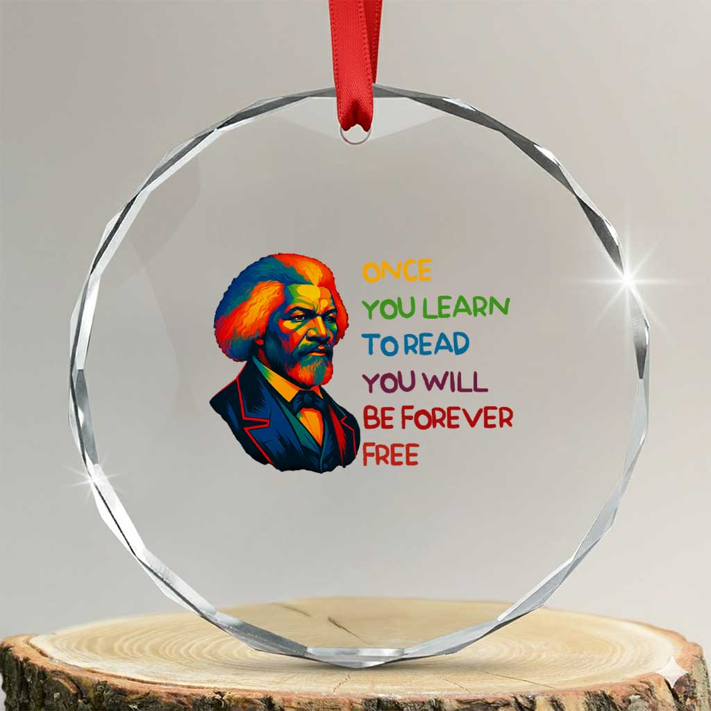 Frederick Douglass Inspirational Crystal Glass Ornament Learn to Read Be Forever Free Black Leader TS02 Transparent Glass 3'' Circle Print Your Wear