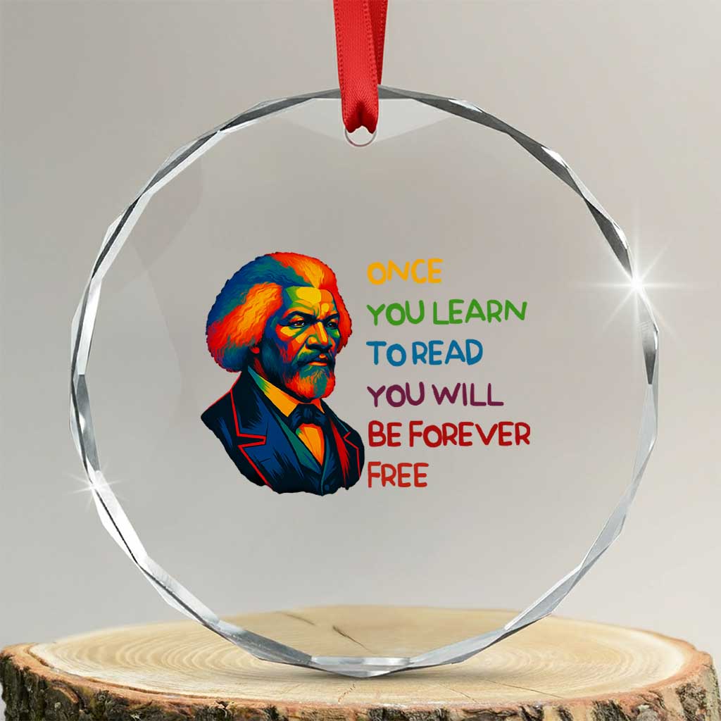 Frederick Douglass Inspirational Crystal Glass Ornament Learn to Read Be Forever Free Black Leader TS02 Transparent Glass 3'' Circle Print Your Wear