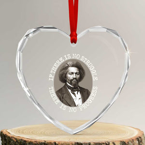 Frederick Douglass Pride Quote Heart Crystal Glass Ornament Is There Is No Struggle There Is No Progress TS14 Transparent Glass 3'' Heart Print Your Wear