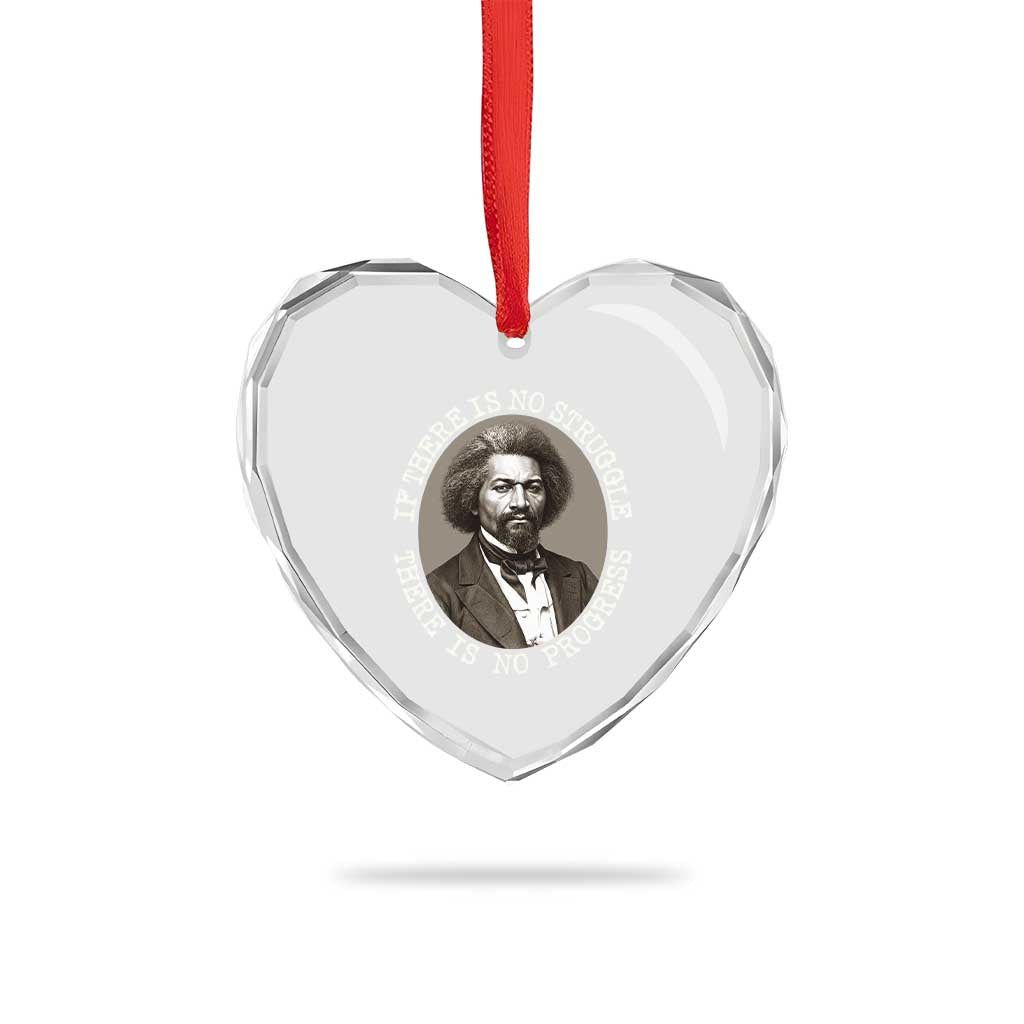 Frederick Douglass Pride Quote Heart Crystal Glass Ornament Is There Is No Struggle There Is No Progress TS14 Print Your Wear