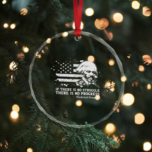Frederick Douglass Quote Crystal Glass Ornament Is There Is No Struggle There Is No Progress TS14 Print Your Wear