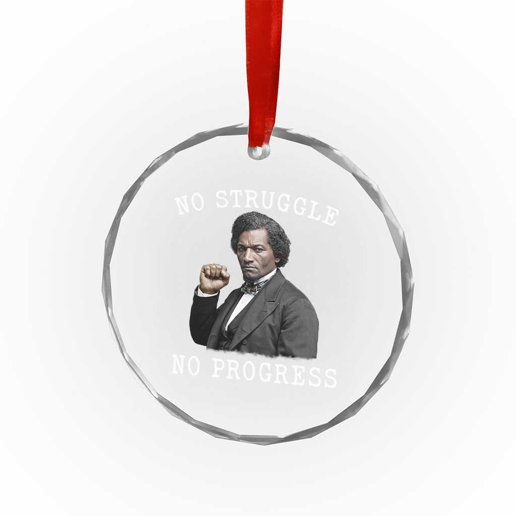 Frederick Douglass Quote Crystal Glass Ornament No Struggle No Progress TS12 Print Your Wear