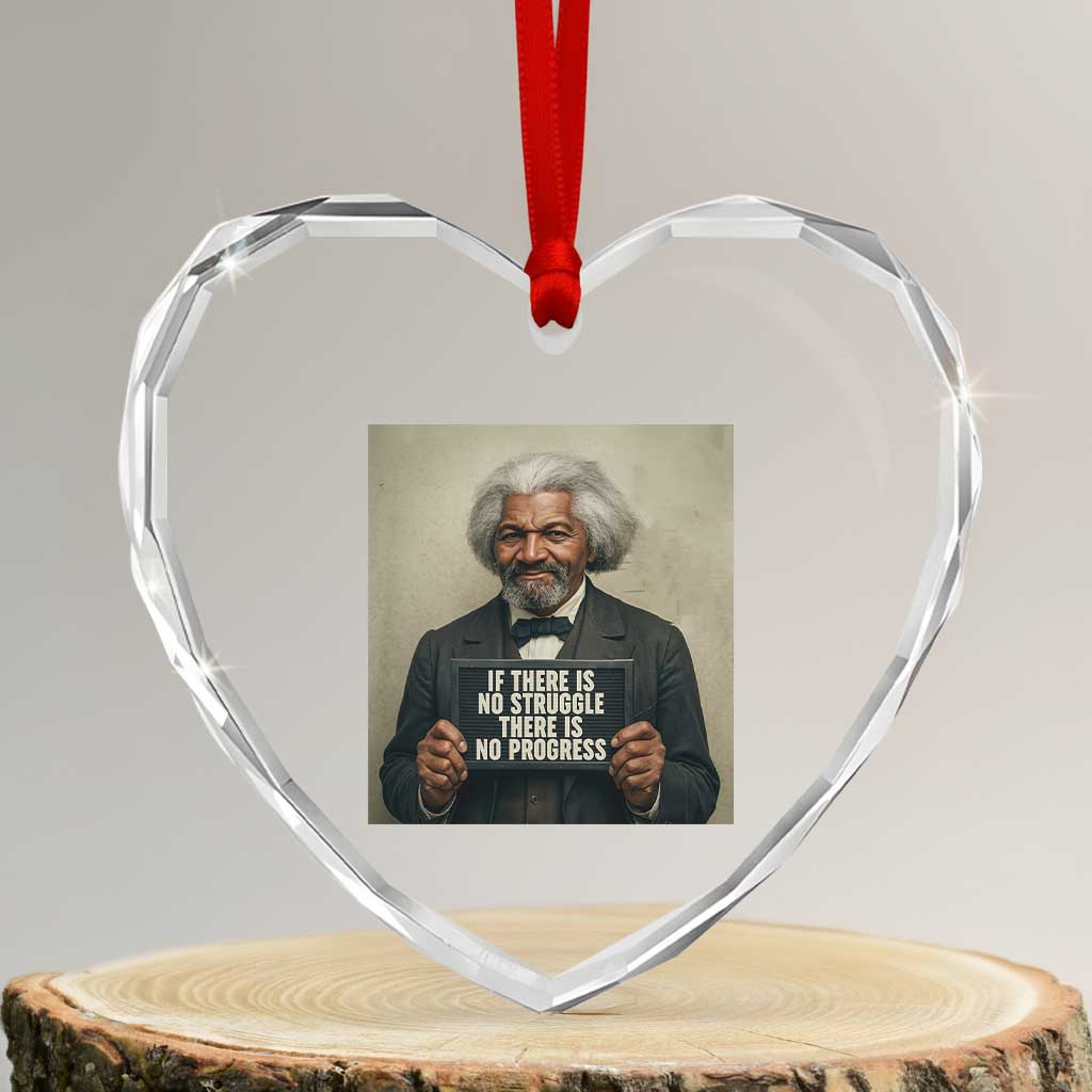 Frederick Douglass Quote Heart Crystal Glass Ornament If There Is No Struggle There Is No Progress TS12 Transparent Glass 3'' Heart Print Your Wear