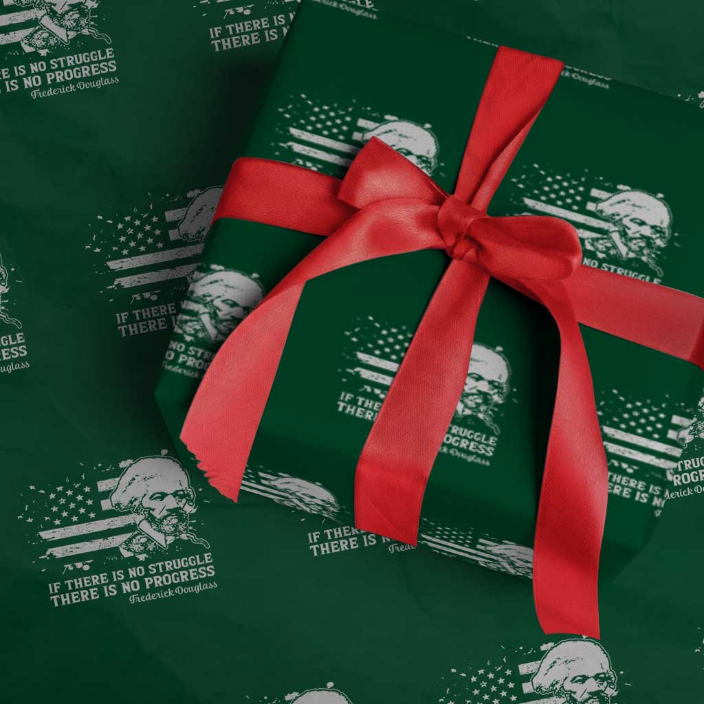Frederick Douglass Quote Wrapping Paper Roll Is There Is No Struggle There Is No Progress TS14 Green Print Your Wear
