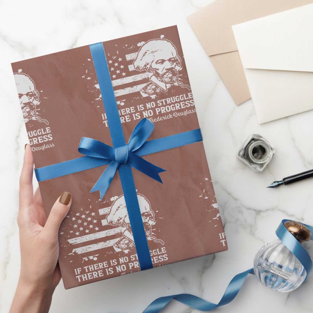 Frederick Douglass Quote Wrapping Paper Roll Is There Is No Struggle There Is No Progress TS14 Mocha Print Your Wear