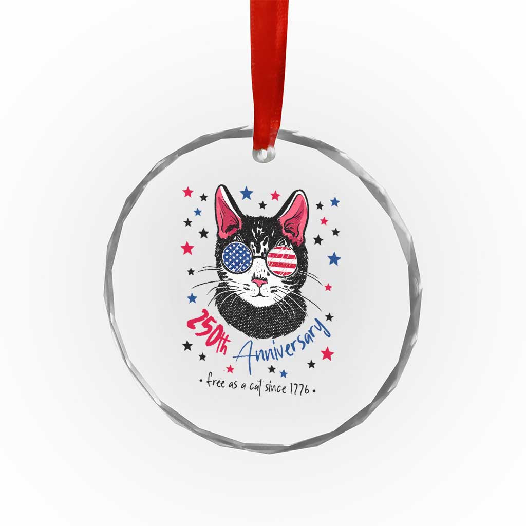 Free As A Cat Since 1776 Funny Patriotic Crystal Glass Ornament Cool American Flag Sunglasses Cat 250th Anniversary Semiquincentennial TS02 Print Your Wear
