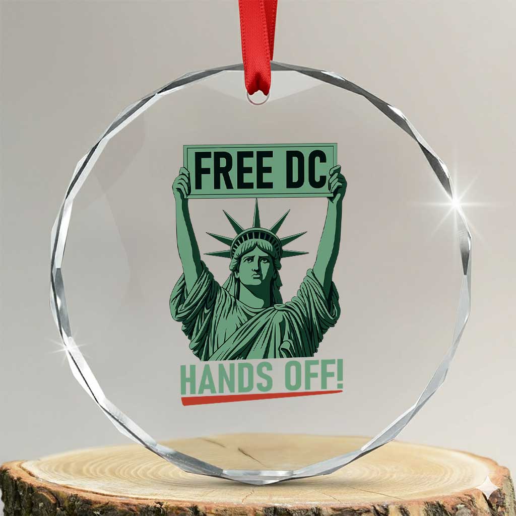 Free DC Hands Off Crystal Glass Ornament Statue of Liberty for Washington D.C. Rights TS02 Transparent Glass 3'' Circle Print Your Wear