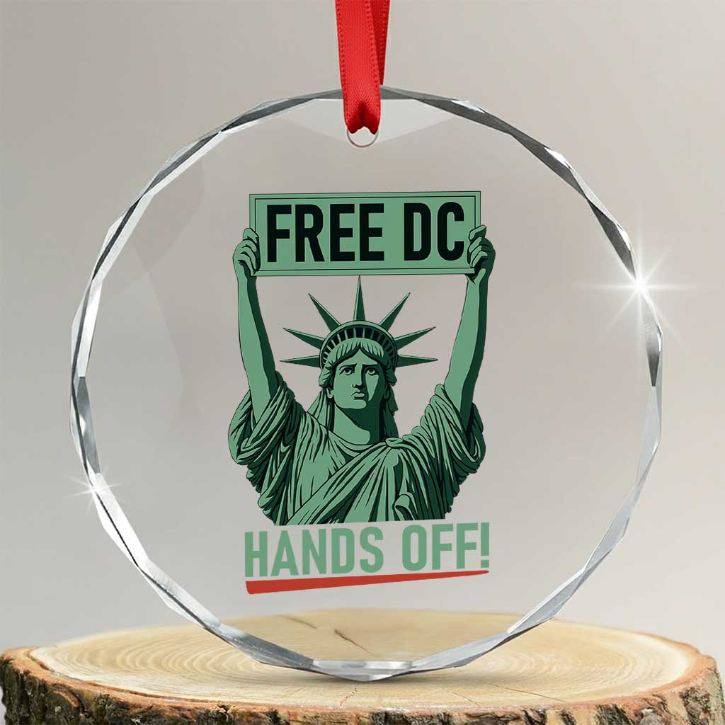 Free DC Hands Off Crystal Glass Ornament Statue of Liberty for Washington D.C. Rights TS02 Transparent Glass 3'' Circle Print Your Wear