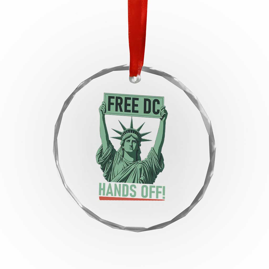 Free DC Hands Off Crystal Glass Ornament Statue of Liberty for Washington D.C. Rights TS02 Transparent Glass 3'' Circle Print Your Wear