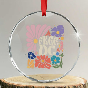 Free DC Subtle Groovy Floral Crystal Glass Ornament Washington D.C. Rights Retro Hippie Style TS02 Transparent Glass 3'' Circle Print Your Wear
