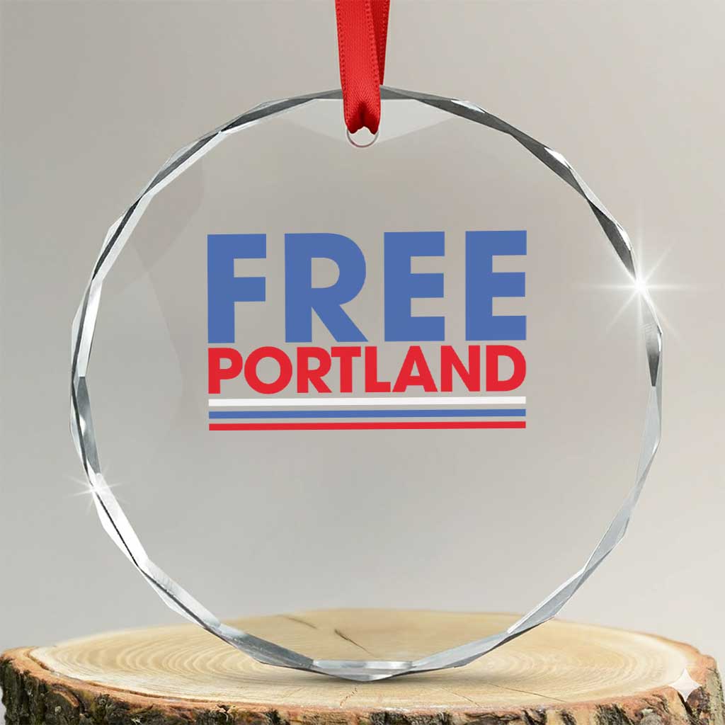 Free Portland Bold Patriotic Crystal Glass Ornament Red White and Blue Protest Statement TS02 Transparent Glass 3'' Circle Print Your Wear