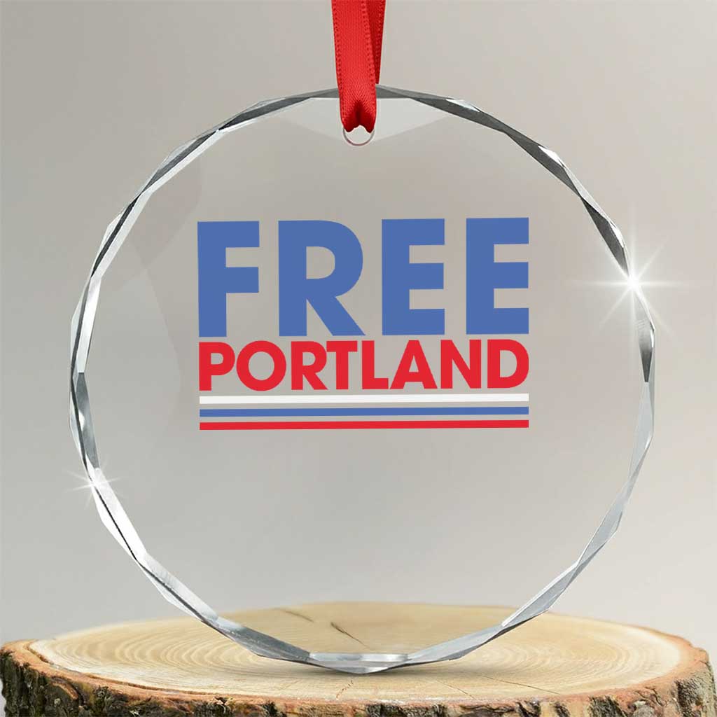 Free Portland Bold Patriotic Crystal Glass Ornament Red White and Blue Protest Statement TS02 Transparent Glass 3'' Circle Print Your Wear