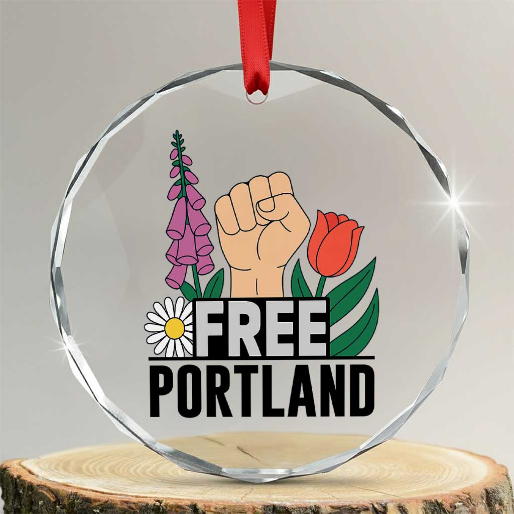 Free Portland Raised Fist Crystal Glass Ornament Patriotic Oregon Freedom Floral Justice TS02 Transparent Glass 3'' Circle Print Your Wear