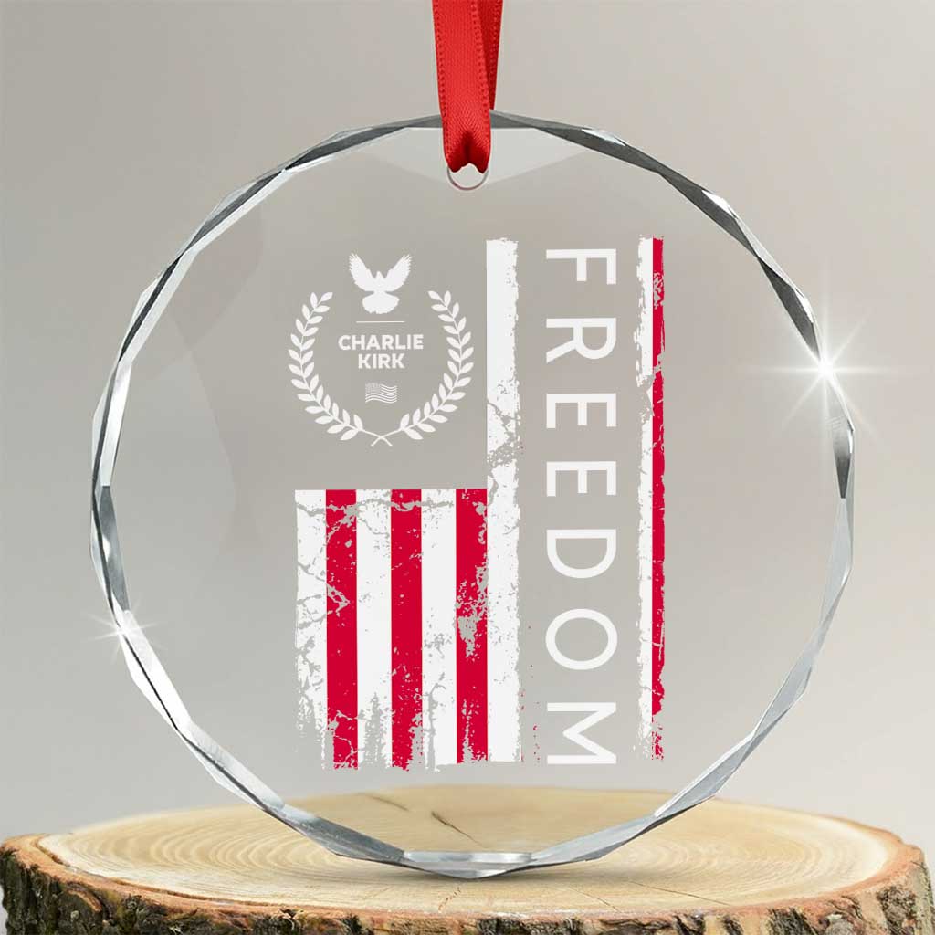 Freedom Charlie Kirk Tribute Crystal Glass Ornament Patriotic Legacy Eagle Distressed American Flag TS02 Transparent Glass 3'' Circle Print Your Wear