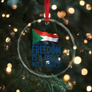 Freedom Is a Right Not a Request Crystal Glass Ornament Sudan Flag Human Rights Supporters TS02 Print Your Wear