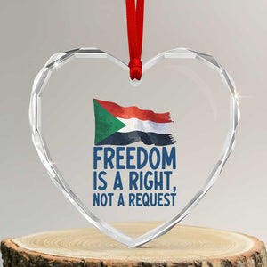 Freedom Is a Right Not a Request Heart Crystal Glass Ornament Sudan Flag Human Rights Supporters TS02 Transparent Glass 3'' Heart Print Your Wear