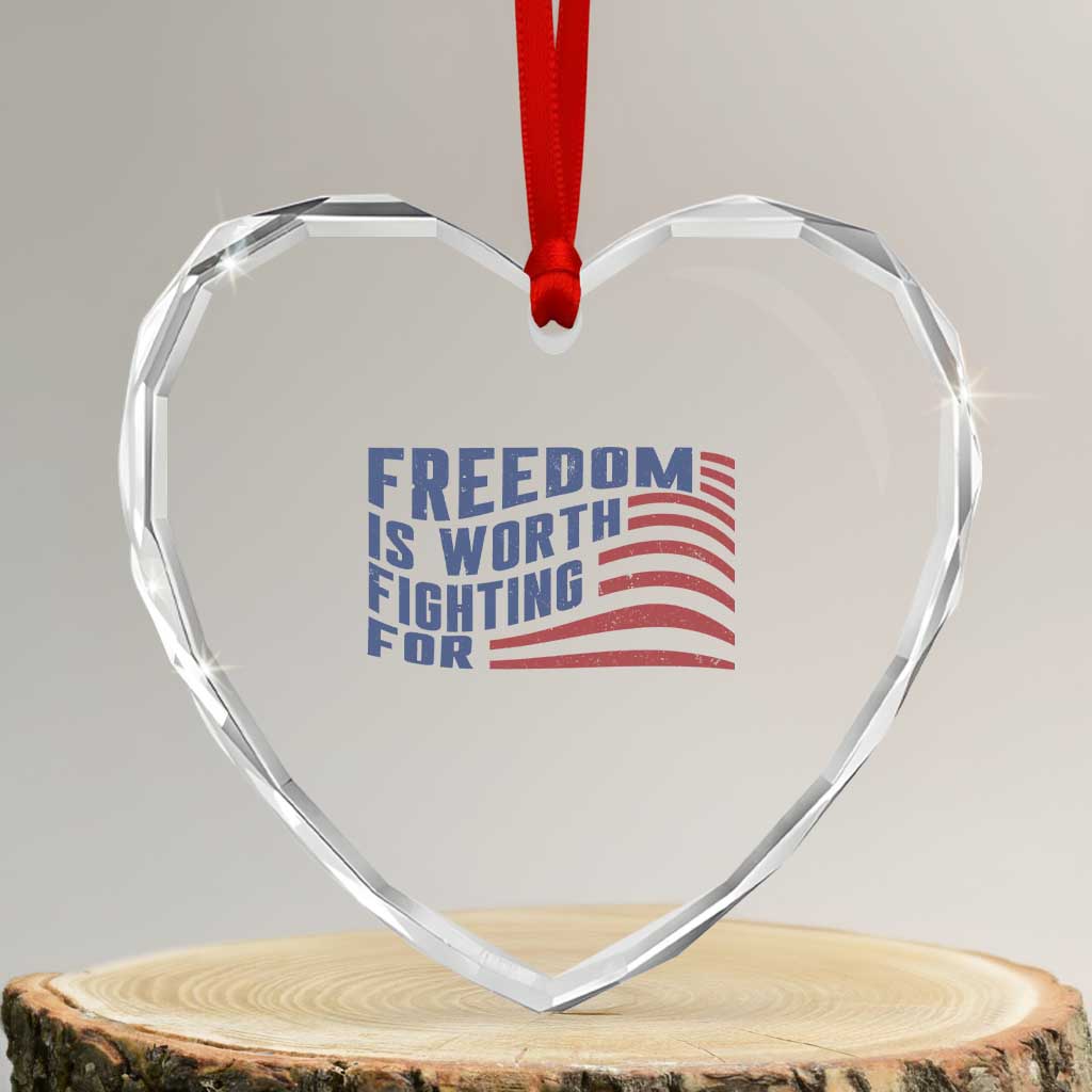Freedom Is Worth Fighting For Heart Crystal Glass Ornament USA Flag America True Patriot TS02 Transparent Glass 3'' Heart Print Your Wear