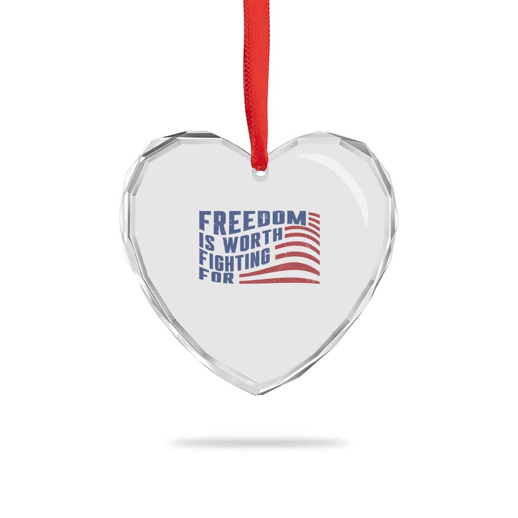 Freedom Is Worth Fighting For Heart Crystal Glass Ornament USA Flag America True Patriot TS02 Print Your Wear