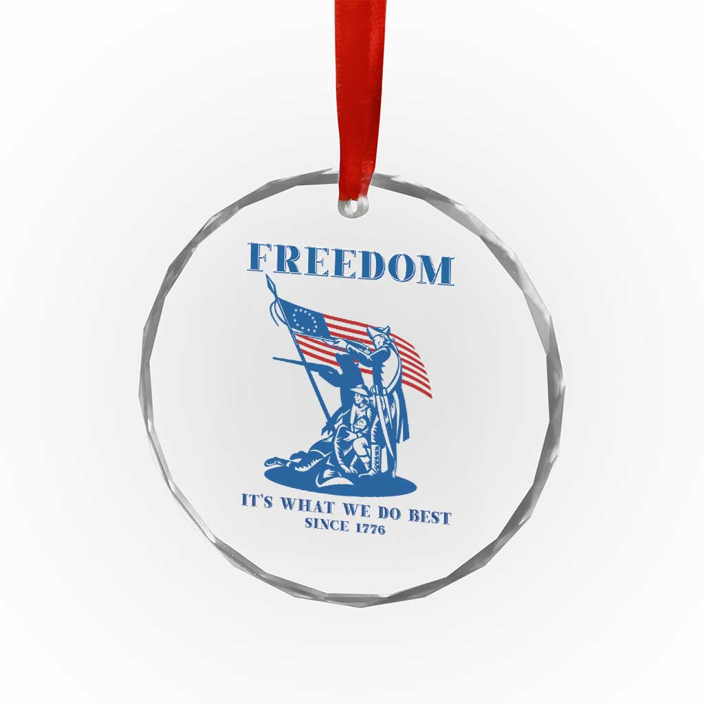 Freedom It’s What We Do Best Since 1776 Crystal Glass Ornament Revolutionary War Patriot Battle Scene TS02 Print Your Wear