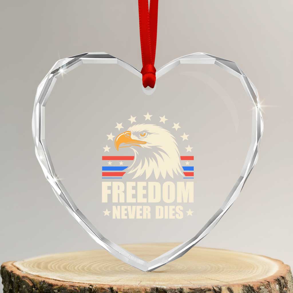 Freedom Never Dies Heart Crystal Glass Ornament Bold Patriotic Eagle Graphic for True American Patriots TS02 Transparent Glass 3'' Heart Print Your Wear
