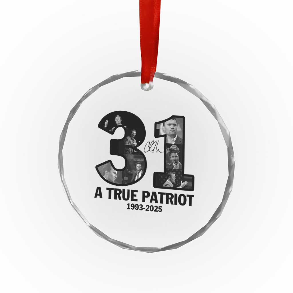 Freedom Number 31 Tribute Graphic Crystal Glass Ornament Thank You Charlie Kirk A True Patriot Memorial TS02 Transparent Glass 3'' Circle Print Your Wear
