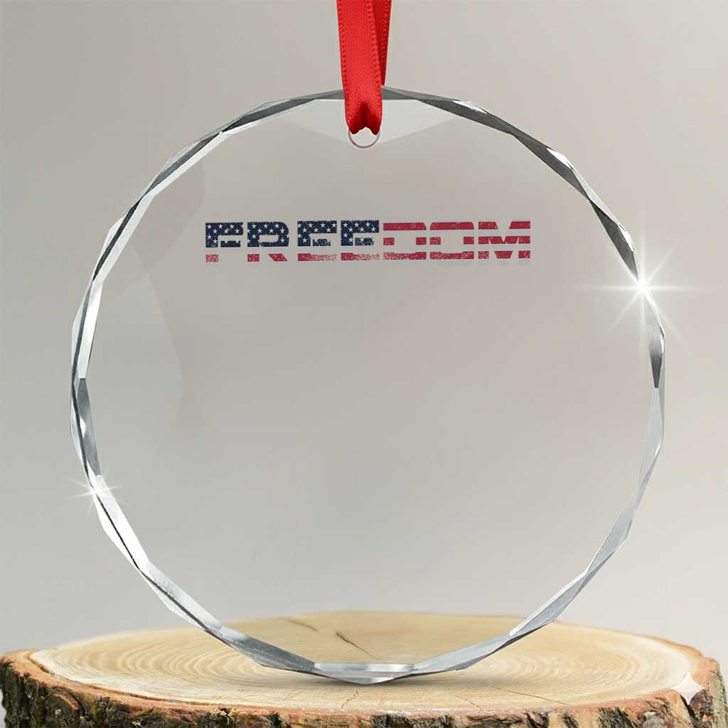 Freedom Patriotic Motivational Quote American Flag Crystal Glass Ornament TS11 Transparent Glass 3'' Circle Print Your Wear