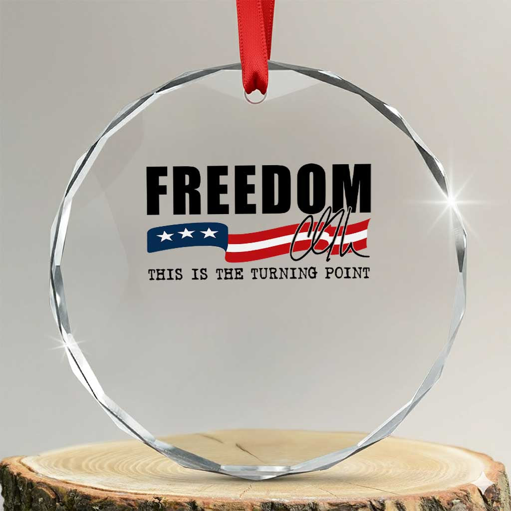 Freedom This Is The Turning Point Crystal Glass Ornament True Patriot Liberty Defender American Flag TS02 Transparent Glass 3'' Circle Print Your Wear