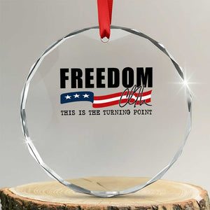 Freedom This Is The Turning Point Crystal Glass Ornament True Patriot Liberty Defender American Flag TS02 Transparent Glass 3'' Circle Print Your Wear