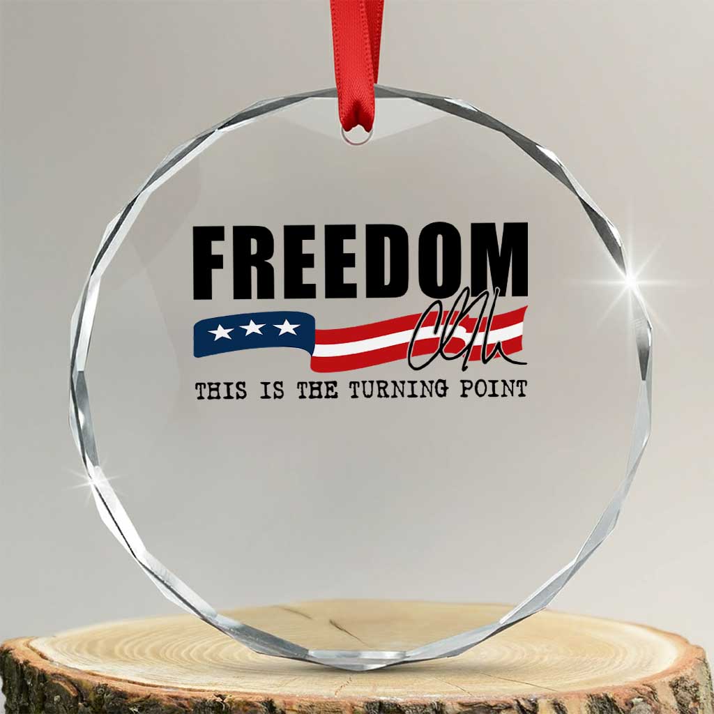 Freedom This Is The Turning Point Crystal Glass Ornament True Patriot Liberty Defender American Flag TS02 Transparent Glass 3'' Circle Print Your Wear