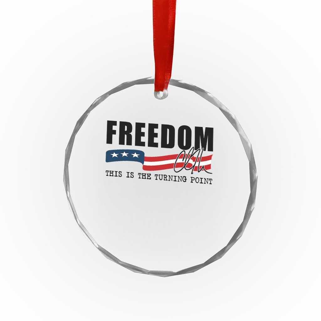 Freedom This Is The Turning Point Crystal Glass Ornament True Patriot Liberty Defender American Flag TS02 Transparent Glass 3'' Circle Print Your Wear